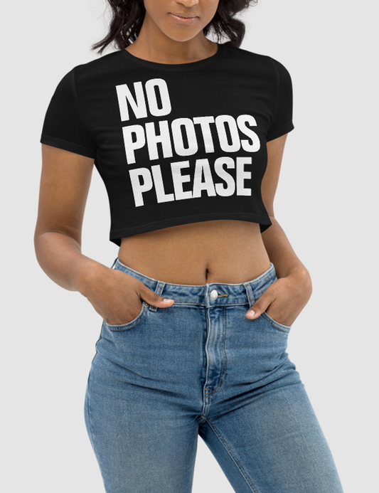 No Photos Please Women's Fitted Crop Top T-Shirt OniTakai
