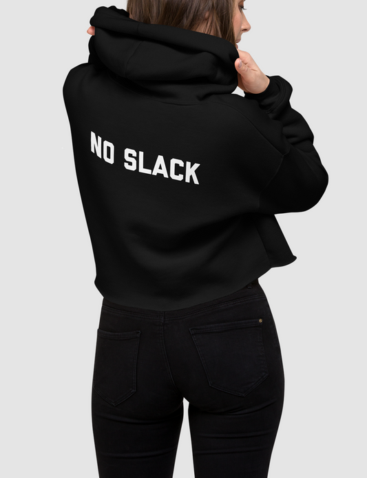No Slack | Back Print Crop Hoodie OniTakai