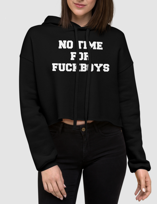 No Time For Fuckboys | Crop Hoodie OniTakai