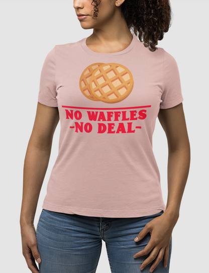 No Waffles No Deal | Women's Fitted T-Shirt OniTakai