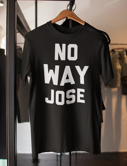 No Way Jose | T-Shirt OniTakai