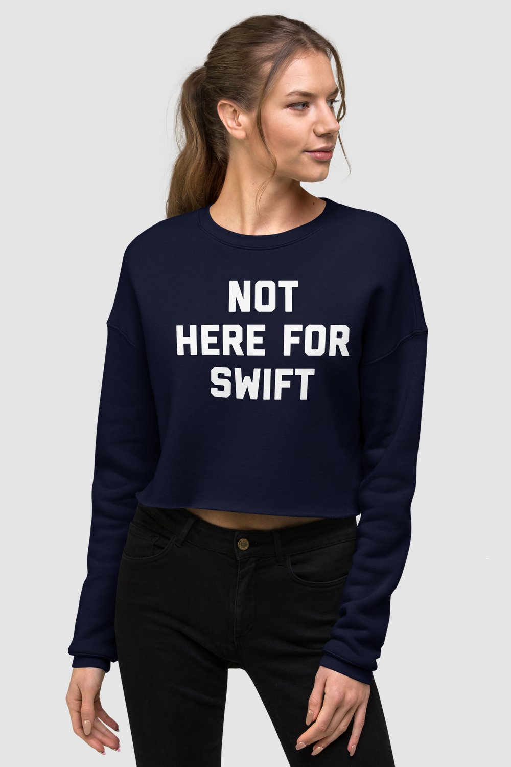 Not Here For Swift Crop Sweatshirt OniTakai