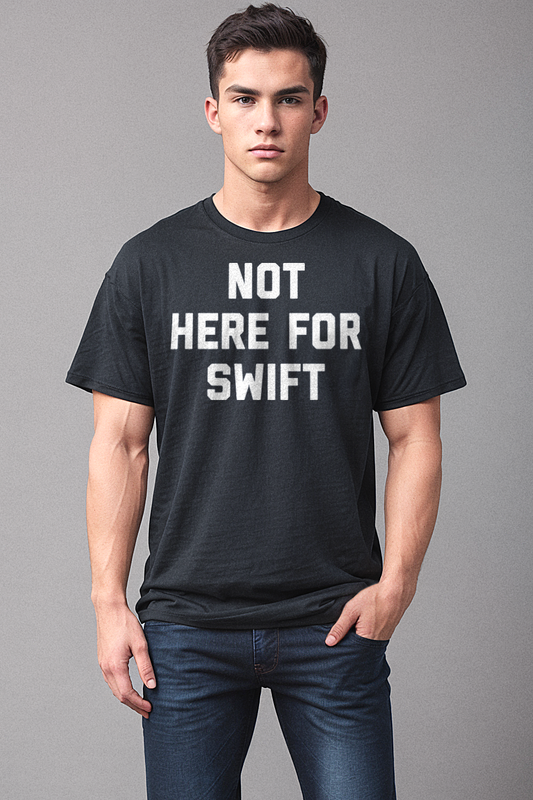 Not Here For Swift Men's Classic T-Shirt OniTakai