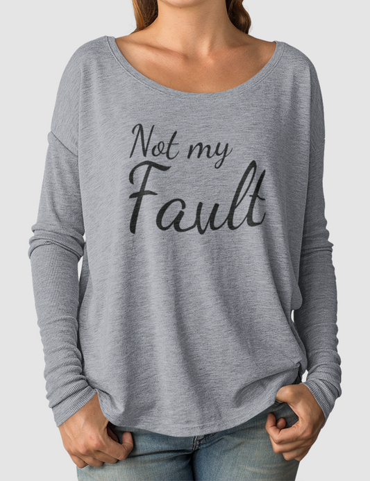 Not My Fault | Women's Flowy Long Sleeve Shirt OniTakai