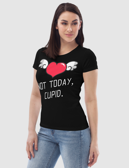 Not Today Cupid Women's Fitted T-Shirt OniTakai