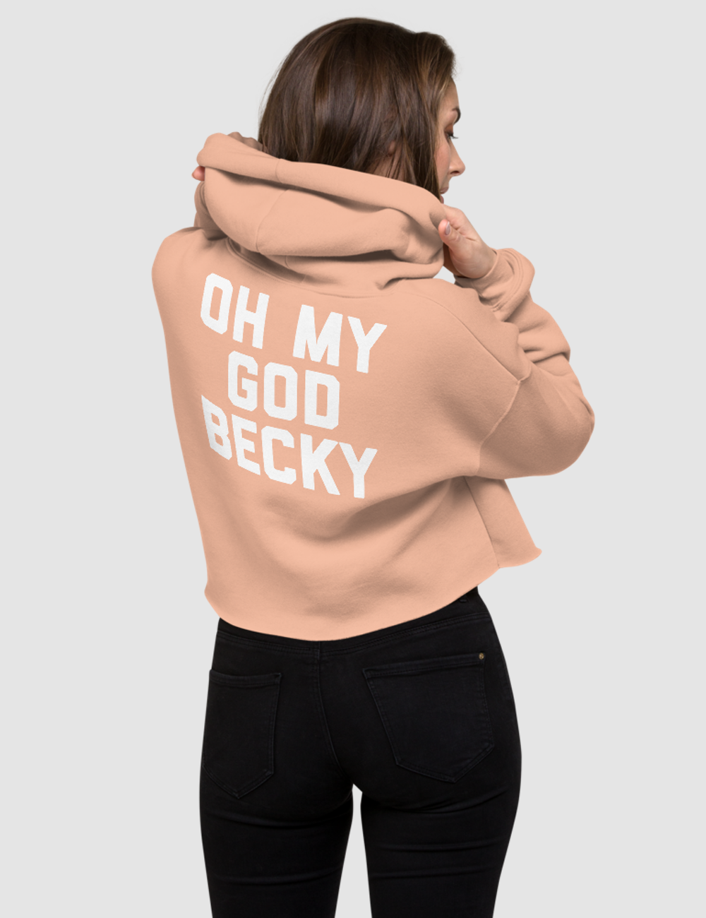 Oh My God Becky | Back Print Crop Hoodie OniTakai