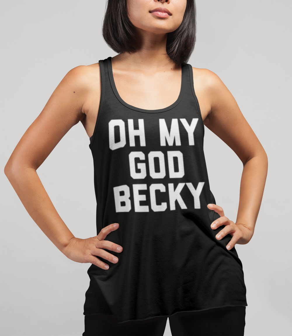 Oh My God Becky | Women's Cut Racerback Tank Top OniTakai