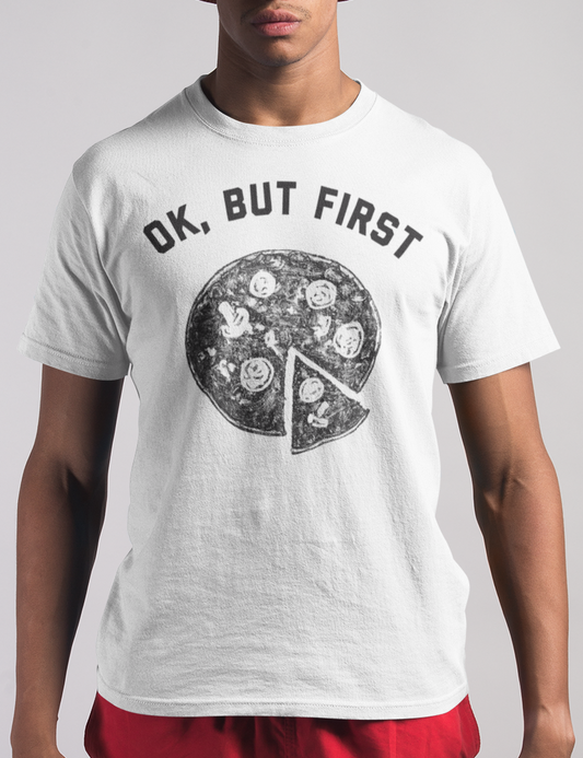 Ok But First Pizza T-Shirt OniTakai