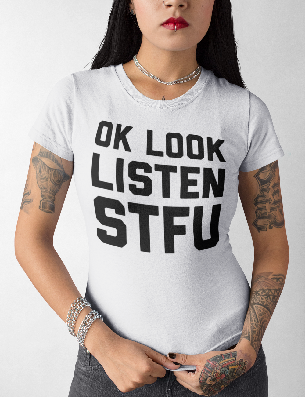 Ok Look Listen STFU | Women's Style T-Shirt OniTakai