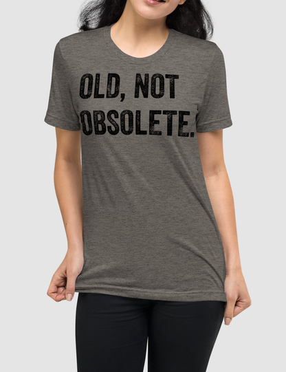 Old Not Obsolete | Tri-Blend T-Shirt OniTakai