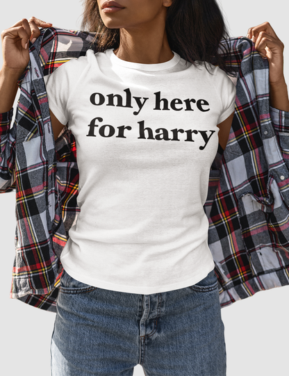 Only Here For Harry | Women's Fitted T-Shirt OniTakai