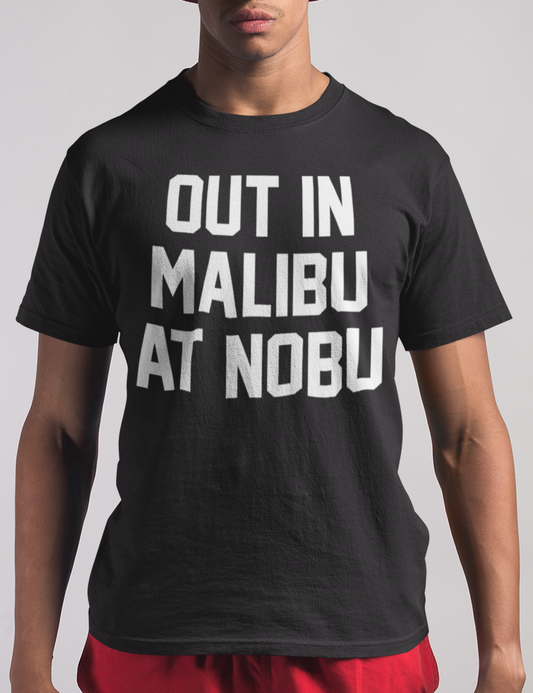 Out In Malibu At Nobu | T-Shirt OniTakai