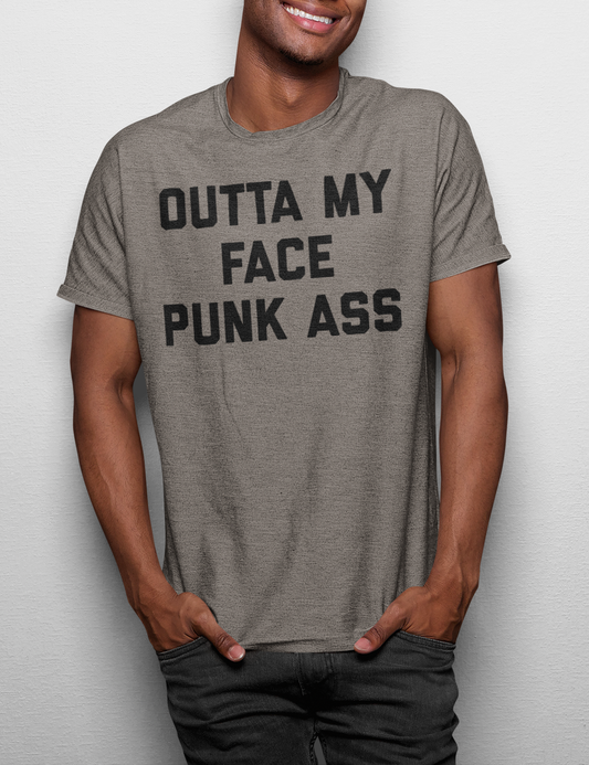 Outta My Face Punk Ass | Tri-Blend T-Shirt OniTakai