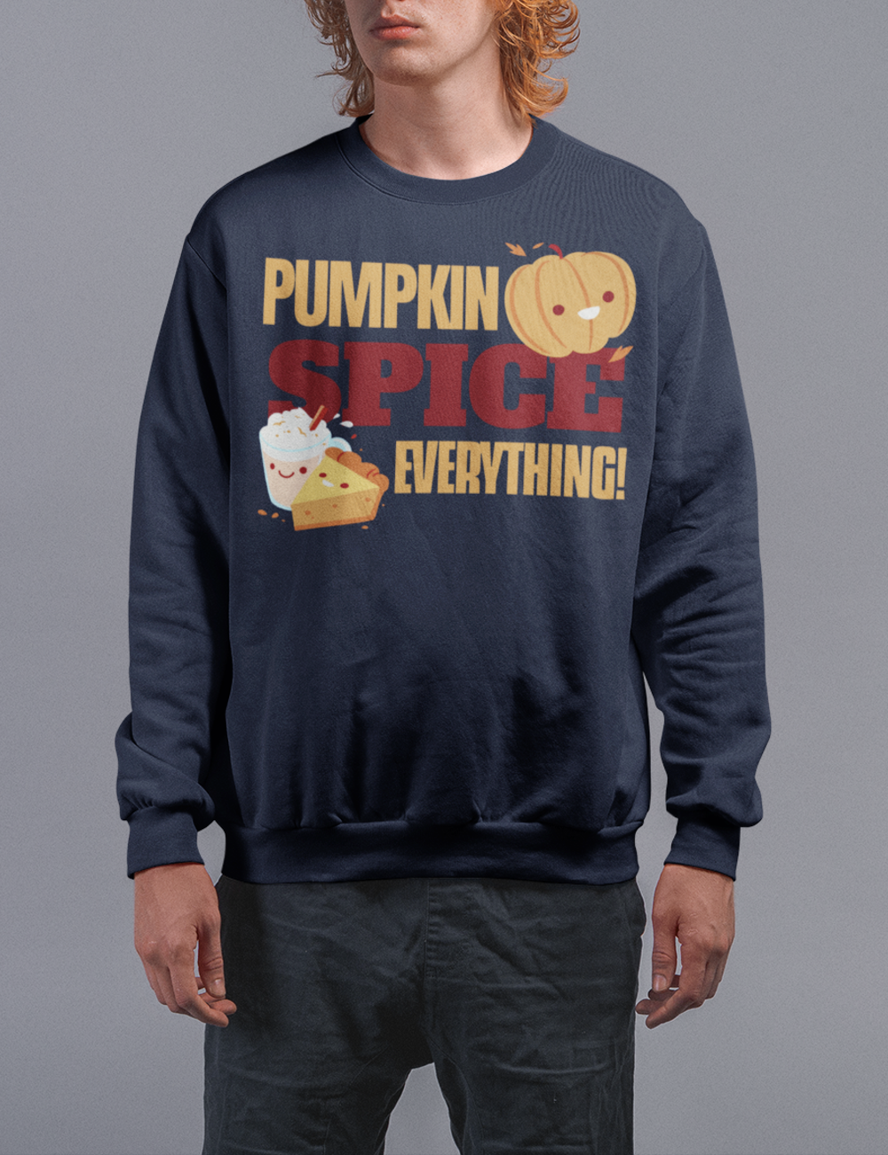 Pumpkin Spice Everything | Crewneck Sweatshirt OniTakai
