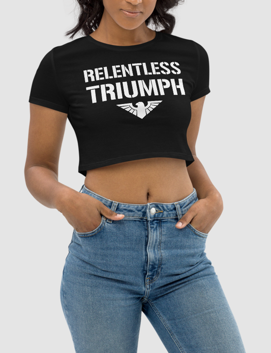 Relentless Triumph | Women's Crop Top T-Shirt OniTakai
