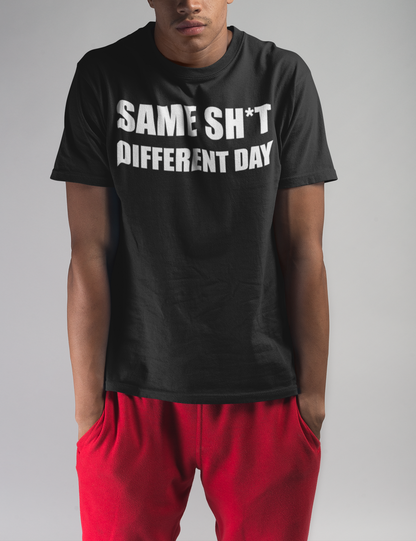 Same Sh*t Different Day | T-Shirt OniTakai