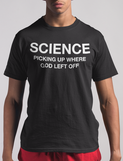 Science Picking Up Where God Left Off | T-Shirt OniTakai