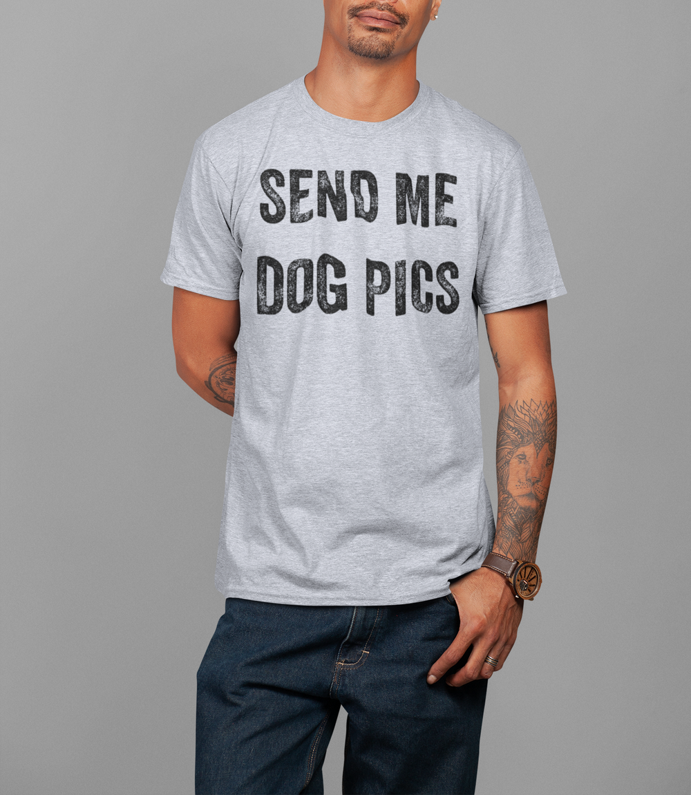 Send Me Dog Pics T-Shirt OniTakai
