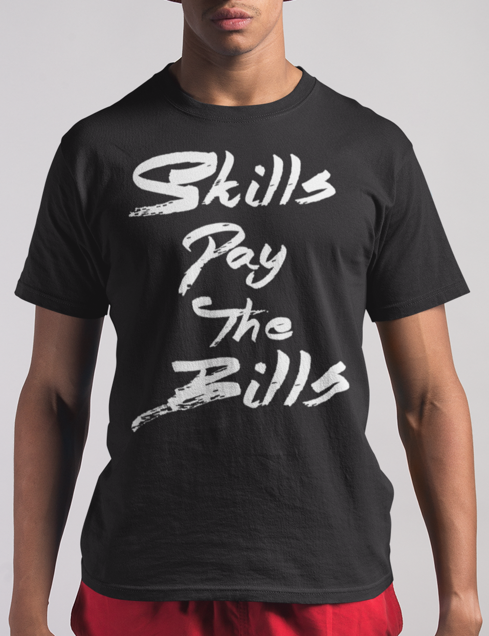 Skills Pay The Bills | T-Shirt OniTakai