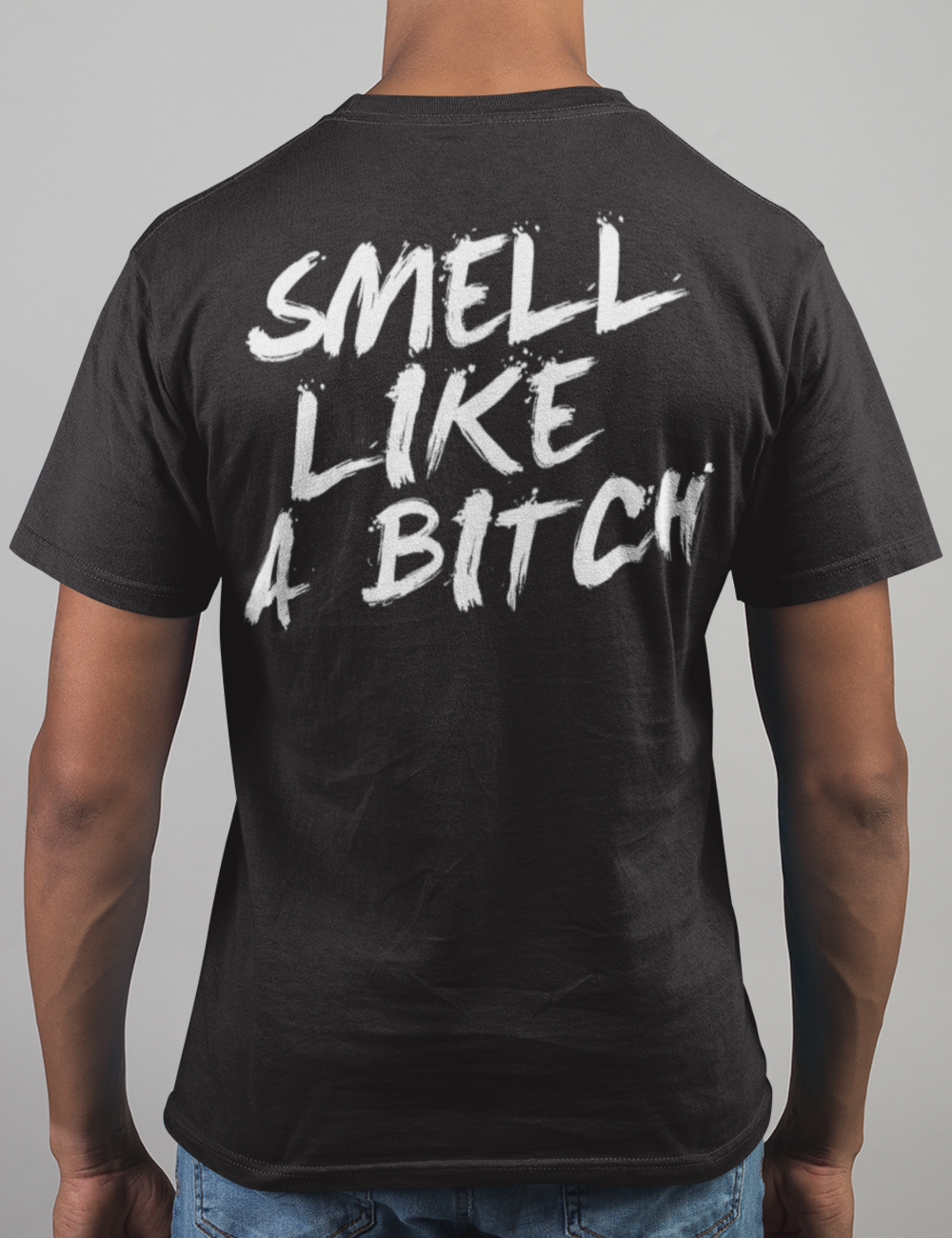 Smell Like A Bitch Back Print Men's Classic T-Shirt OniTakai