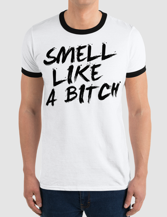 Smell Like A Bitch | Men's Ringer T-Shirt OniTakai