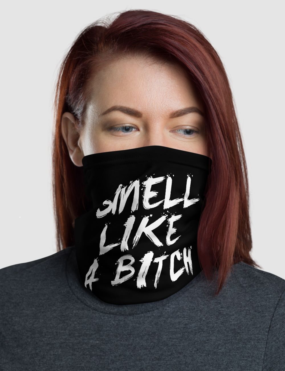 Smell Like A Bitch | Neck Gaiter Face Mask OniTakai