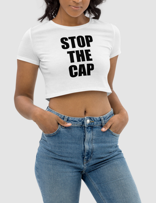 Stop The Cap | Women's Crop Top T-Shirt OniTakai