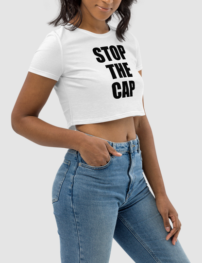 Stop The Cap | Women's Crop Top T-Shirt OniTakai