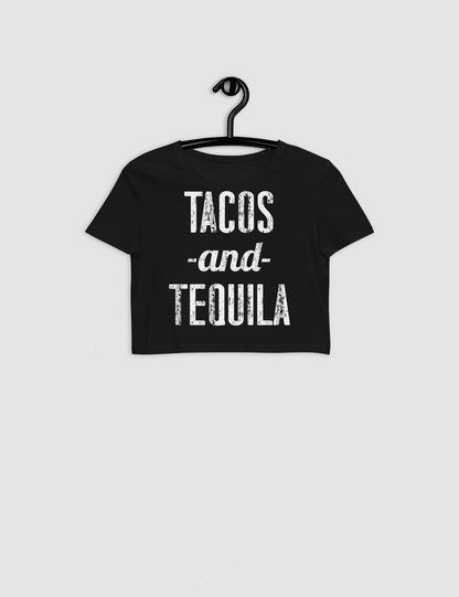 Tacos And Tequila | Women's Crop Top T-Shirt OniTakai