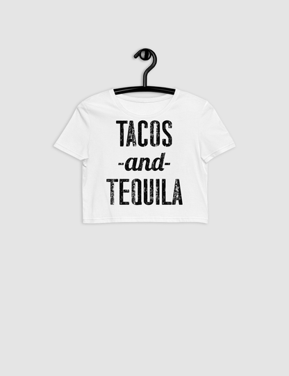 Tacos And Tequila | Women's Crop Top T-Shirt OniTakai