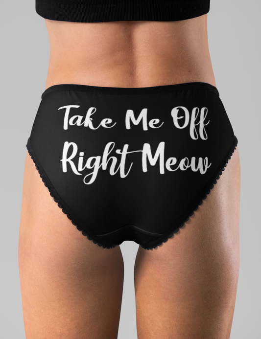 Take Me Off Right Meow | Women's Intimate Briefs OniTakai