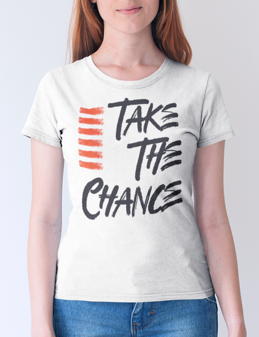 Take The Chance | Women's Cut T-Shirt OniTakai