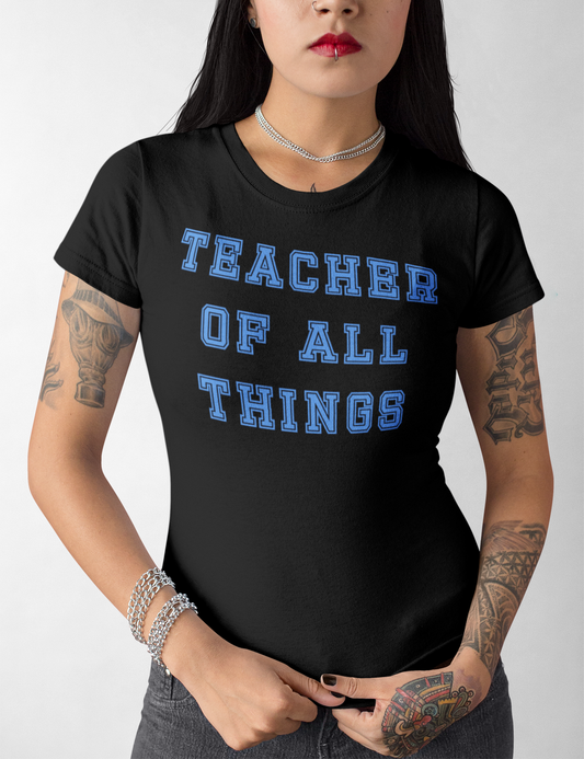 Teacher Of All Things | Women's Style T-Shirt OniTakai