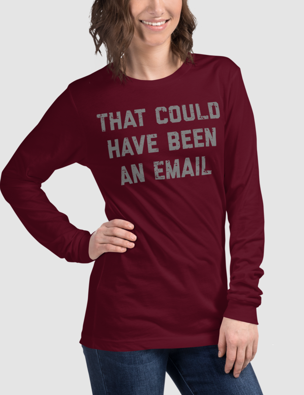 That Could Have Been An Email | Women's Long Sleeve Shirt OniTakai