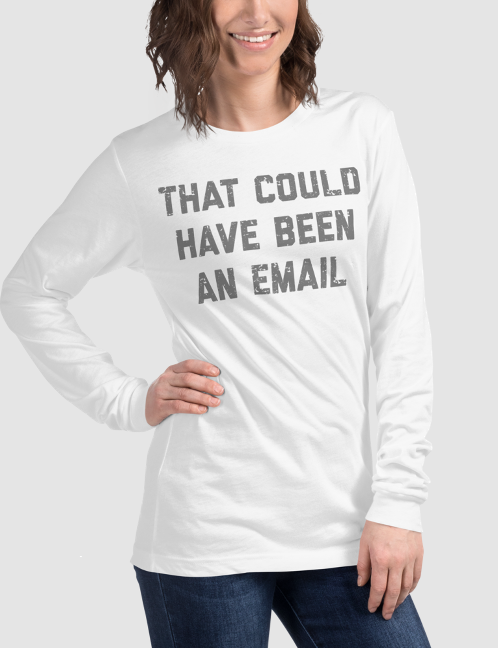 That Could Have Been An Email | Women's Long Sleeve Shirt OniTakai