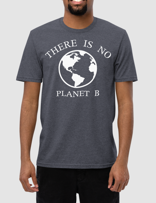 There Is No Planet B | Unisex Recycled T-Shirt OniTakai