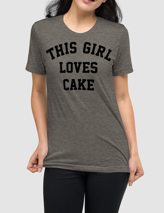 This Girl Loves Cake | Tri-Blend T-Shirt OniTakai