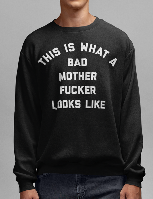 This Is What A Bad Mother Fucker Looks Like Crewneck Sweatshirt OniTakai