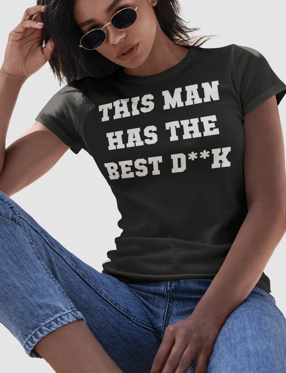 This Man Has The Best D**K | Women's Fitted T-Shirt OniTakai