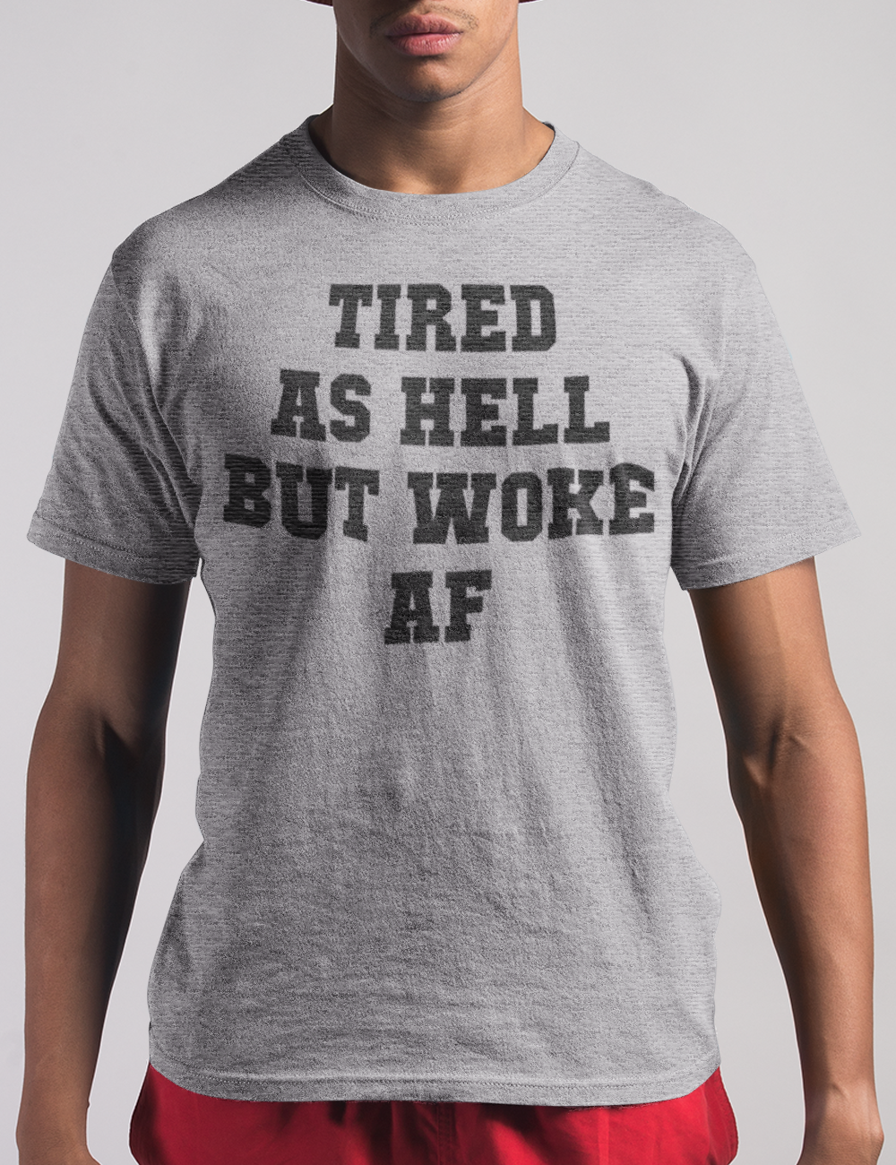 Tired As Hell But Woke AF | T-Shirt OniTakai