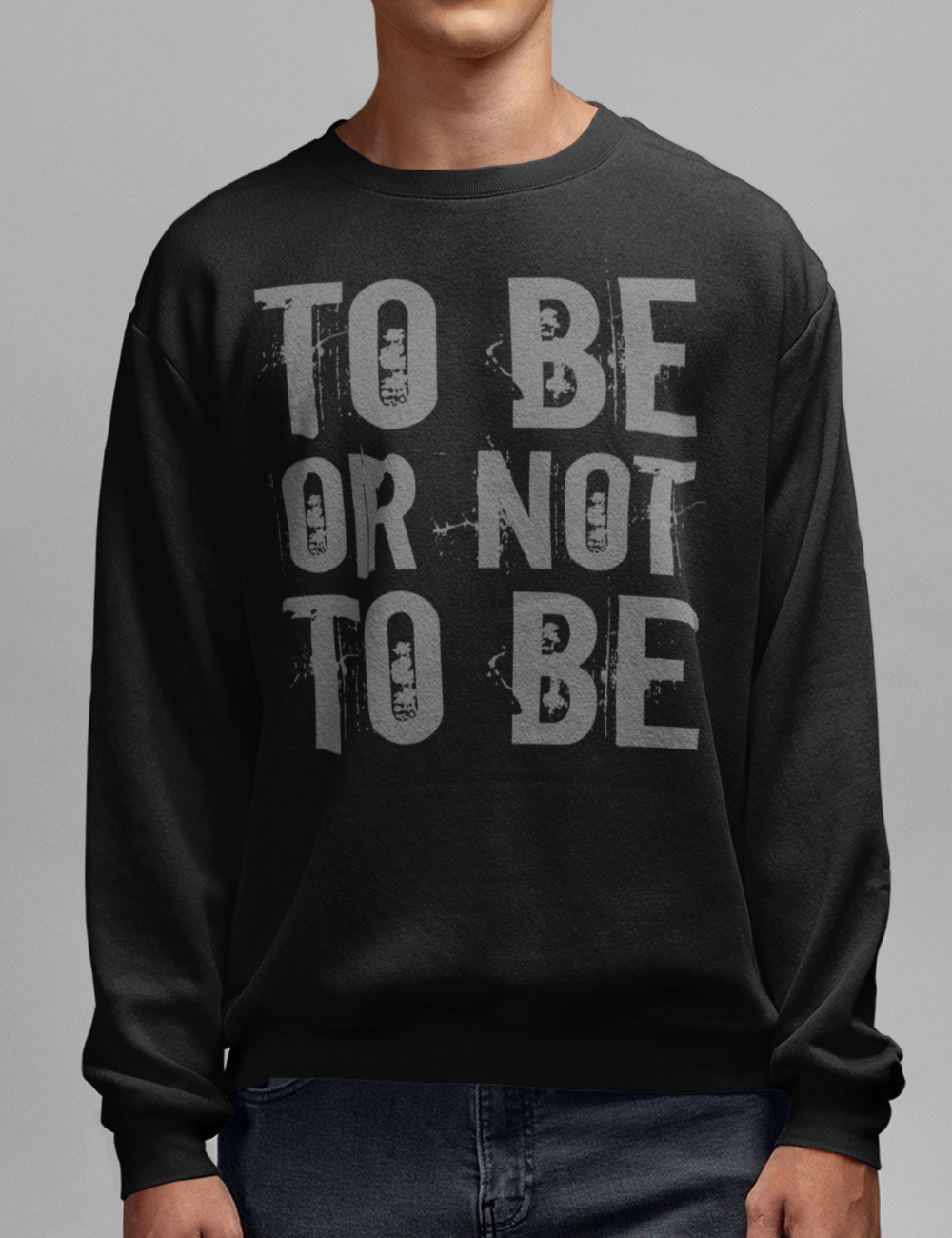 To Be Or Not To Be | Crewneck Sweatshirt OniTakai