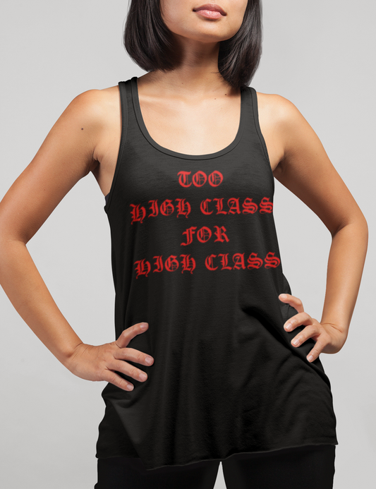 Too High Class For High Class Women's Cut Racerback Tank Top OniTakai