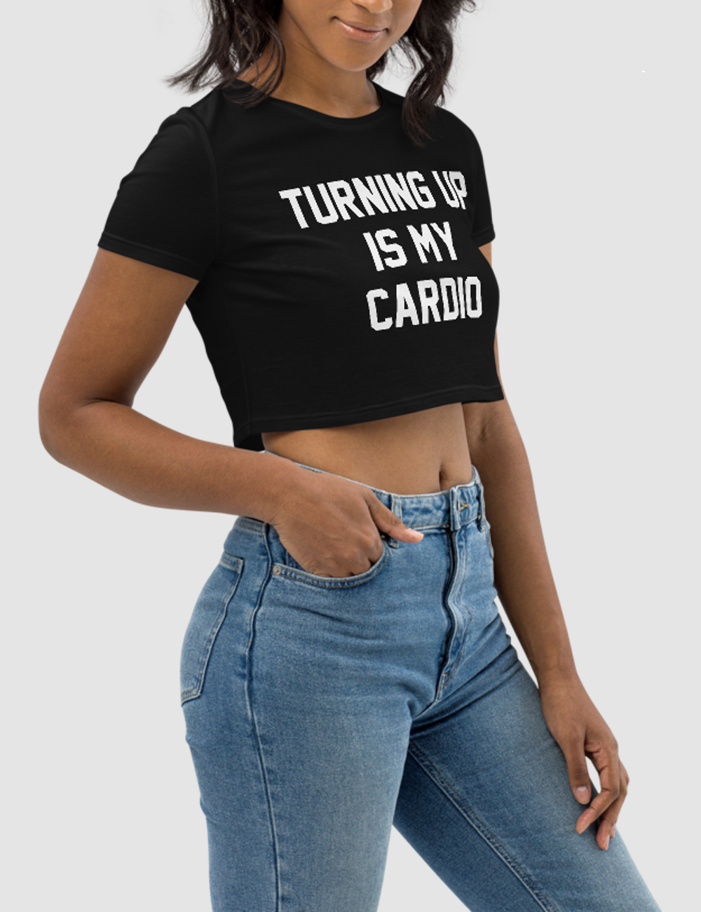 Turning Up Is My Cardio | Women's Crop Top T-Shirt OniTakai