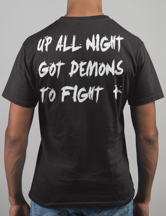 Up All Night Got Demons To Fight | Back Print T-Shirt OniTakai