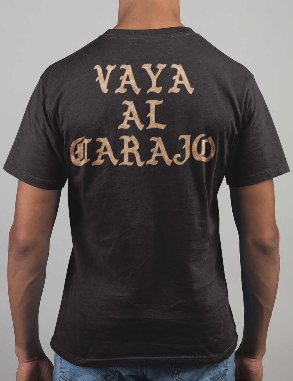 Vaya Al Carajo | Back Print T-Shirt OniTakai