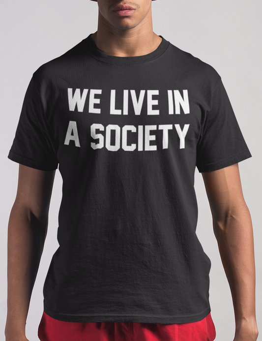 We Live In A Society Men's Classic T-Shirt OniTakai