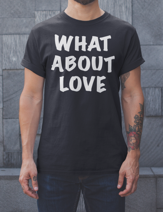 What About Love | T-Shirt OniTakai