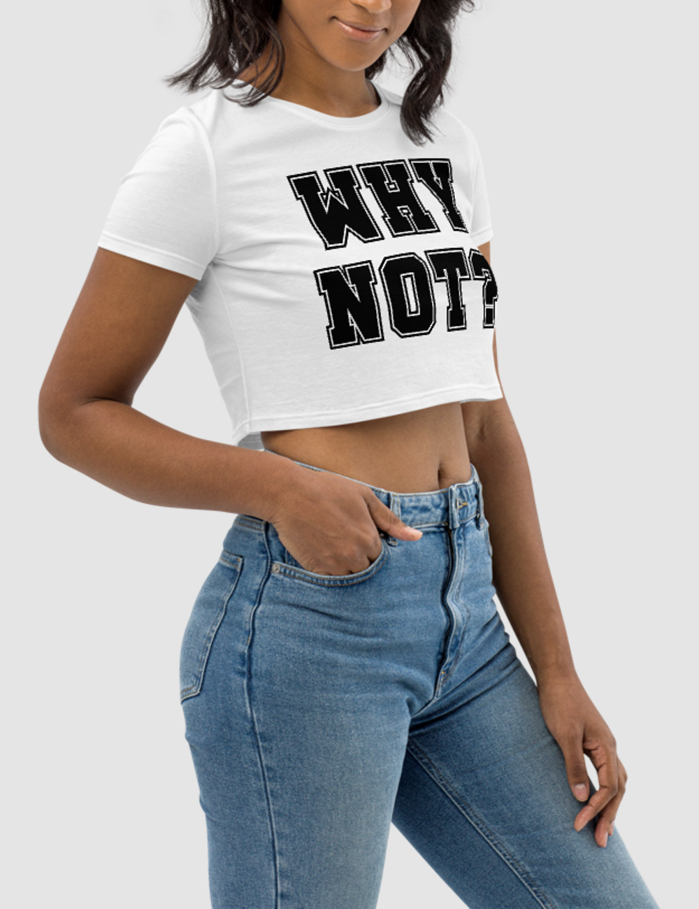 Why Not? | Women's Crop Top T-Shirt OniTakai