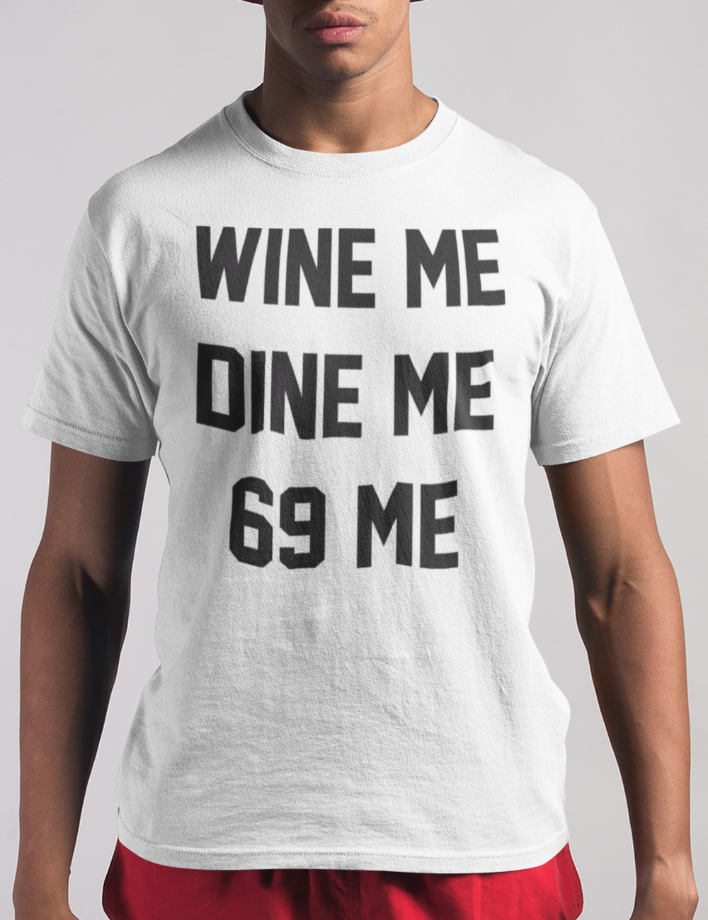 Wine Me Dine Me 69 Me | T-Shirt OniTakai