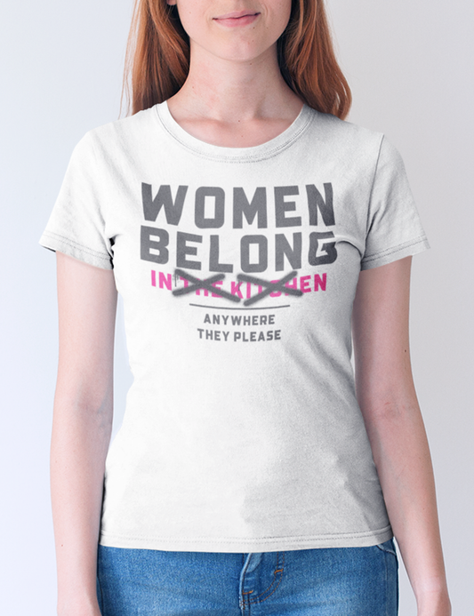 Women Belong Anywhere They Please | Women's Cut T-Shirt OniTakai